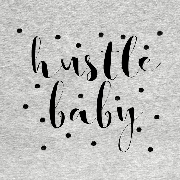 Hustle Baby by MartinAes